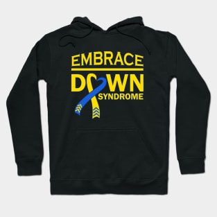 Embrace Down Syndrome Hoodie